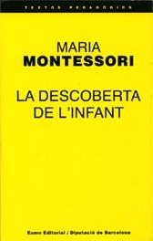 DESCOBERTA DE L`INFANT, LA | 9788476020142 | MONTESSORI, MARIA