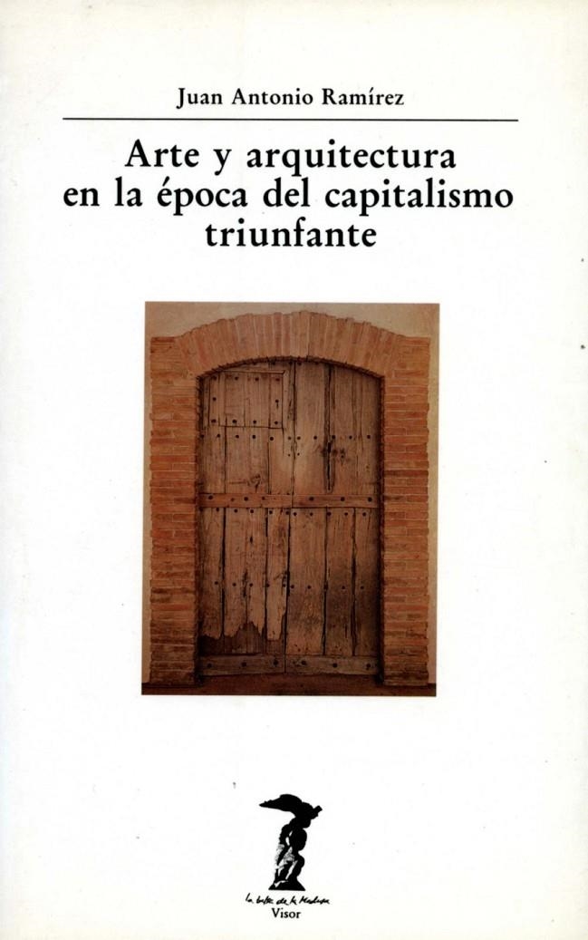 ARTE Y ARQUITECTURA EN LA EPOCA DEL CAPITALISMO | 9788477745495 | RAMÍREZ, JUAN ANTONIO