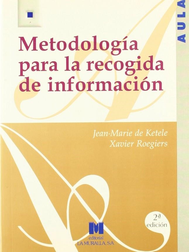 METODOLOGIA PARA LA RECOGIDA DE INFORMACION | 9788471336378 | KETELE-ROEGIERS