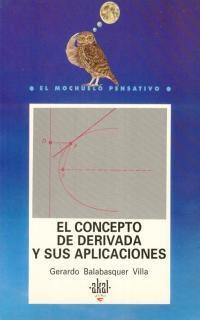 CONCEPTO DE DERIVADA Y SUS APLICACIONES,EL | 9788446002369 | BELABASQUER VILLA,GERARDO