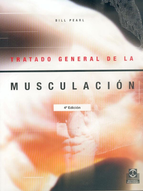 TRATADO GENERAL DE LA MUSCULACION | 9788486475901 | PEARL, BILL