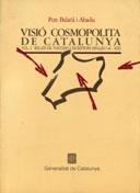 VISIO COSMOPOLITA DE CATALUNYA.VOL.1 | 9788439316367 | BALAÑA I ABADIA, PERE