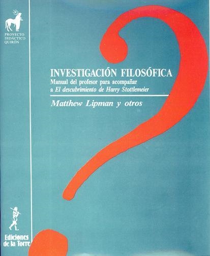 INVESTIGACION FILOSOFICA.MANUAL DEL PROFESOR PARA | 9788486587468 | LIPMAN, MATTHEW