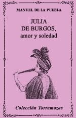 JULIA DE BURGOS.AMOR Y SOLEDAD | 9788478391363 | DE LA PUEBLA,MANUEL