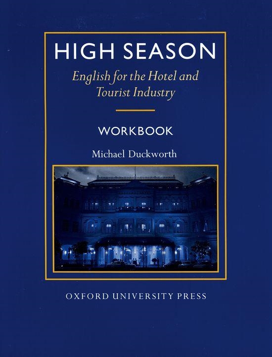 HIGH SEASON WORKBOOK : ENGLISH FOR THE HOTEL AND TOURIST IND | 9780194513104 | DUCKWORTH, MICHAEL