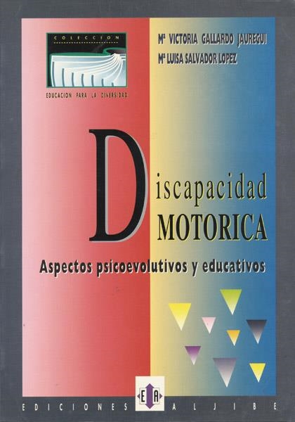 DISCAPACIDAD MOTORICA.ASPECTOS PSICOEVOLUTIVOS... | 9788487767272 | GALLARDO JAUREGUI, Mª VICTORIA