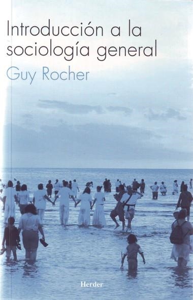 INTRODUCCION A LA SOCIOLOGIA GENERAL | 9788425405846 | ROCHER, GUY