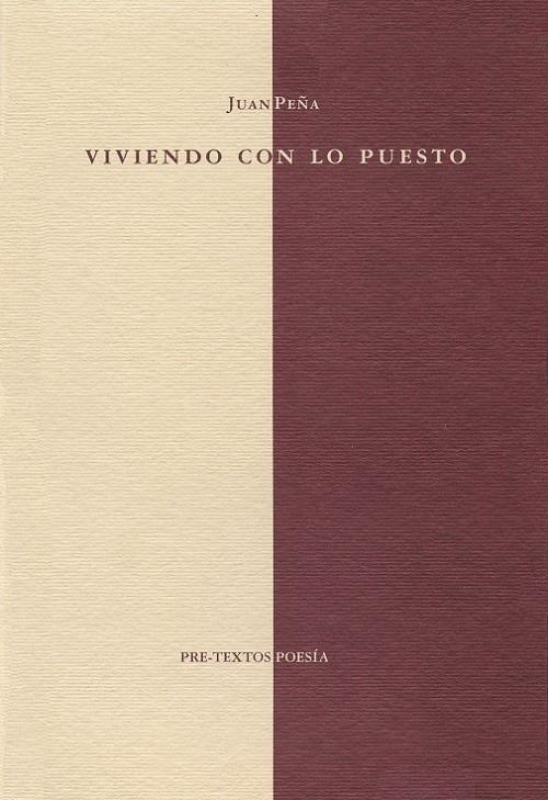 VIVIENDO CON LO PUESTO | 9788481910544 | PEÑA, JUAN