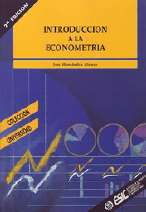 INTRODUCCION A LA ECONOMETRIA | 9788473561259 | HERNANDEZ ALONSO, JOSE