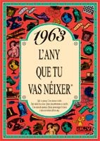 1963 : L'ANY QUE TU VAS NEIXER | 9788488907486 | COLLADO BASCOMPTE, ROSA