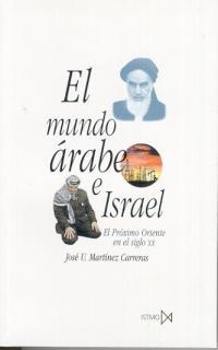 MUNDO ARABE E ISRAEL, EL | 9788470902338 | MARTINEZ CARRERAS, JOSE