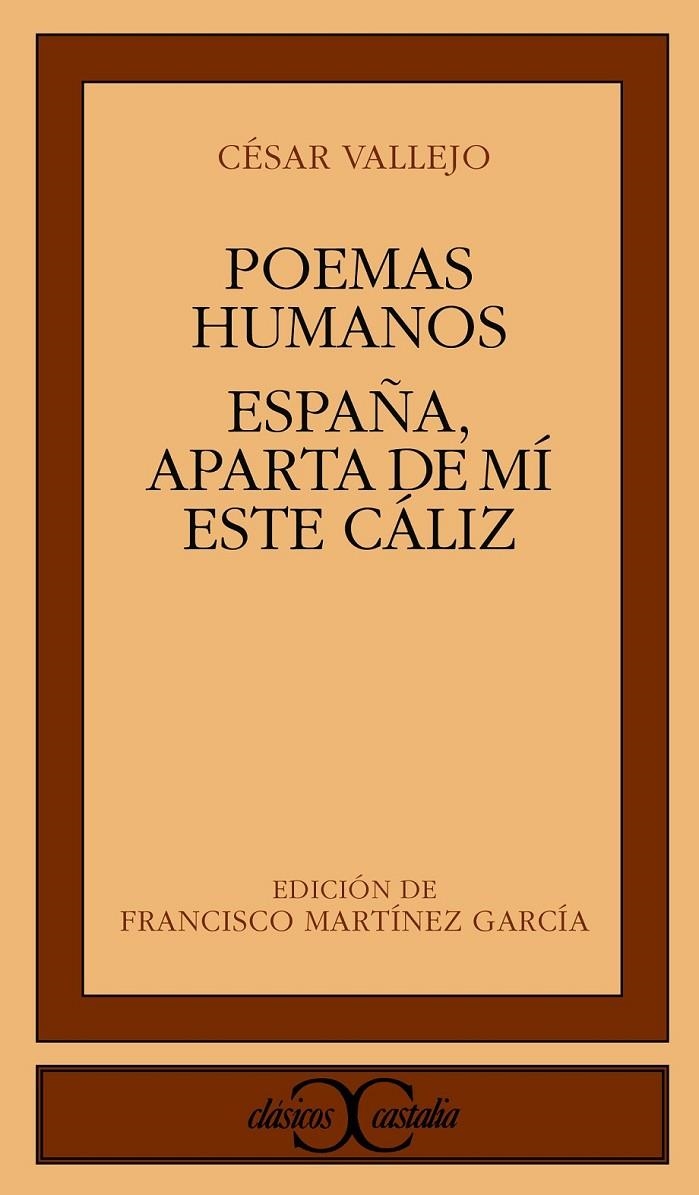 POEMAS HUMANOS ; ESPAÑA, APARTA DE MI ESTE CALIZ | 9788470394881 | VALLEJO, CÉSAR