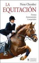 EQUITACION : TECNICA, ENTRENAMIENTO, COMPETICION | 9788425505645 | CHAMBRY, PIERRE