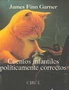 CUENTOS INFANTILES POLITICAMENTE CORRECTOS | 9788477651147 | FINN GARNER, JAMES