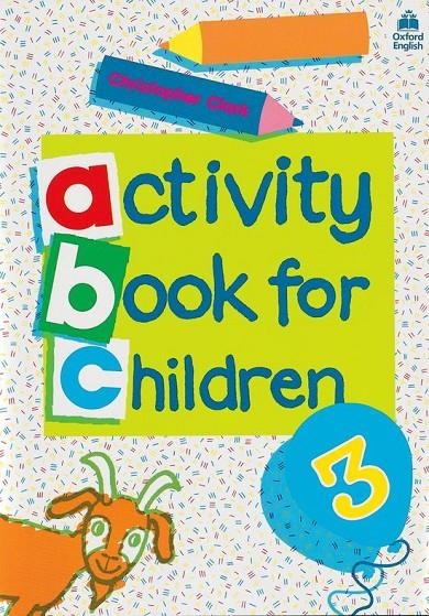 ACTIVITY BOOK FOR CHILDREN Nº3 | 9780194218320 | CLARK, CHRISTOPHER