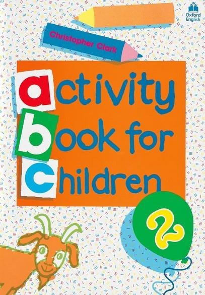 ACTIVITY BOOK FOR CHILDREN Nº2 | 9780194218313 | CLARK, CHRISTOPHER