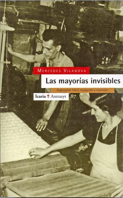 MAJOORIES INVISIBLES, LES.EXPLOTACIO FABRIL, REVOL | 9788474262667 | VILANOVA, MERCEDES