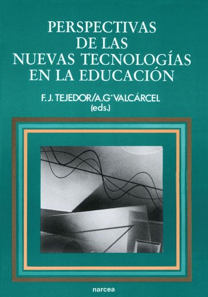 PERSPECTIVAS DE LAS NUEVAS TECNOLOGIAS EN LA EDUCA | 9788427711488 | TEJEDOR TEJEDOR, FRANCISCO JAVIER