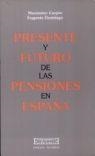 PRESENTE Y FUTURO DE LAS PENSIONES EN ESPAÑA | 9788474903867 | CARPIO,MAXIMINO