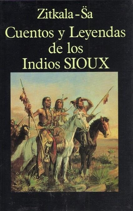 CUENTOS Y LEYENDAS DE LOS INDIOS SIOUX | 9788478131266 | ZITKALA-SÄ