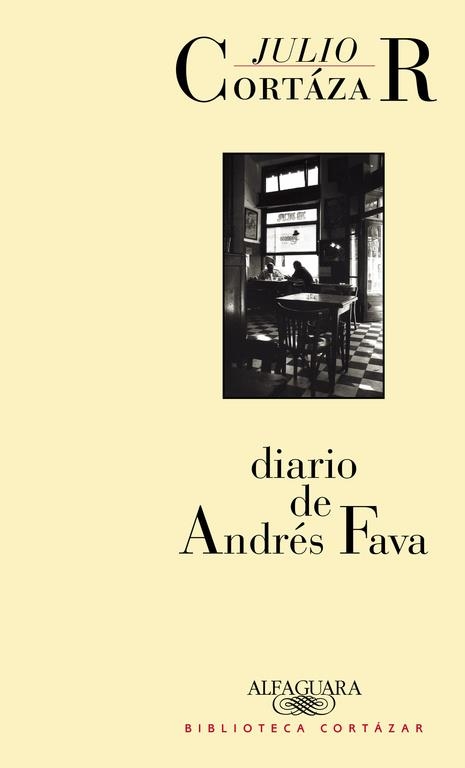 DIARIO DE ANDRES FAVA. BIBLIOTECA CORTAZAR | 9788420482859 | CORTAZAR, JULIO