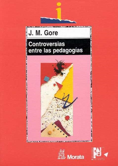 CONTROVERSIAS ENTRE LAS PEDAGOGIAS | 9788471124050 | GORE, J.M.