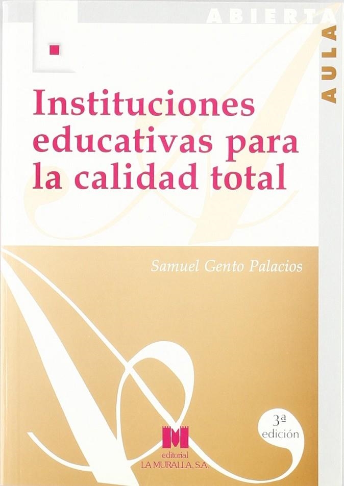 INSTITUCIONES EDUCATIVAS PARA LA CALIDAD TOTAL | 9788471336576 | GENTO PALACIOS, SAMUEL