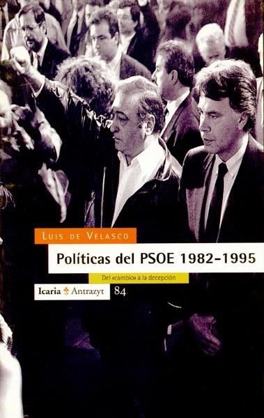 POLITICAS DEL PSOE 1982-1995 | 9788474262728 | VELASCO,LUIS DE