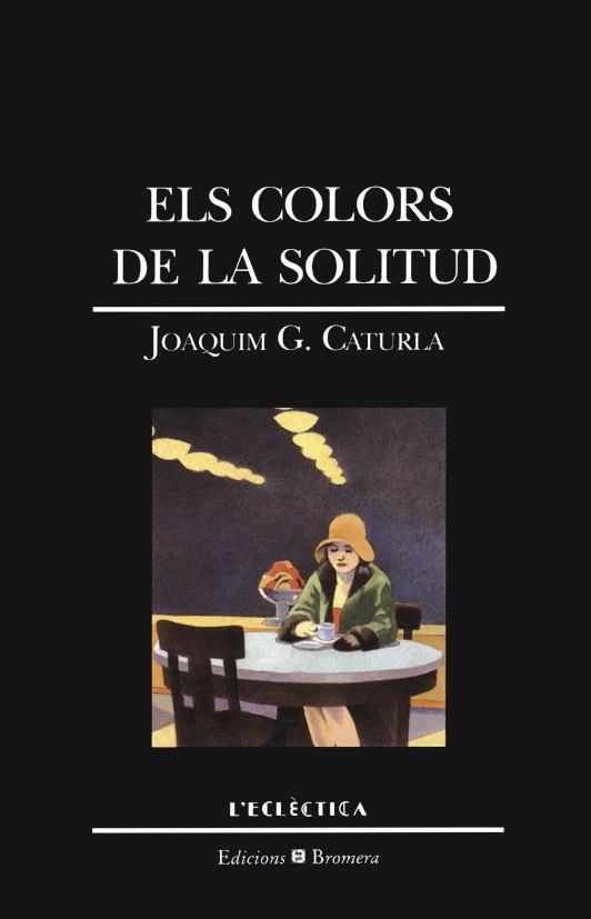 COLORS DE LA SOLITUD,ELS | 9788476602522 | CATURLA,JOAQUIM