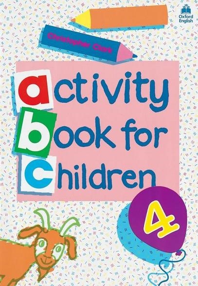 ACTIVITY BOOK FOR CHILDREN Nº4 | 9780194218337 | CLARK, CHRISTOPHER