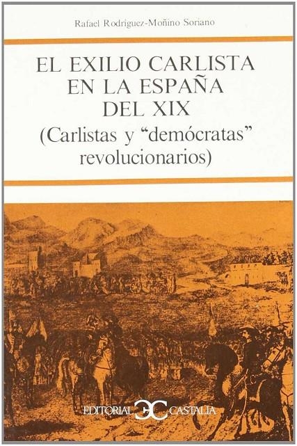 EXILIO CARLISTA EN LA ESPAÑA DEL SIGLO XIX, EL | 9788470394195 | RODRIGUEZ-MOÑINO SORIANO, RAFAEL