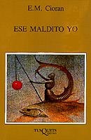 ESE MALDITO YO | 9788472230989 | CIORAN, E.M.