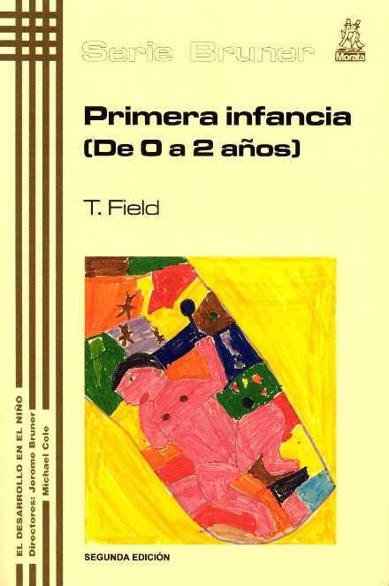 PRIMERA INFANCIA DE 0 A2 AÑOS | 9788471123954 | FIELD, CAROL