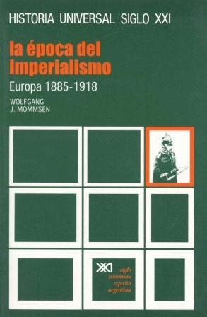 EPOCA DEL IMPERIALISMO,LA.EUROPA 1885-1918 | 9788432300080 | MOMMSEN