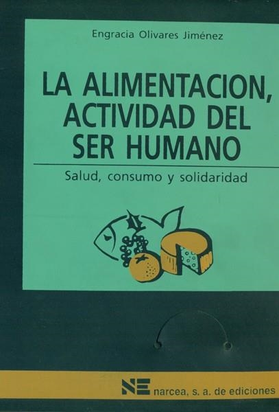 ALIMENTACION,ACTIVIDAD DEL SER HUMANO, LA | 9788427710238 | OLIVARES ENGRACIA