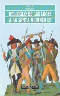 DEL SIGLO DE LAS LUCES A LA SANTA ALIANZA | 9788476005132 | PÉRONNET, MICHEL