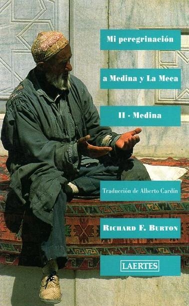 MI PEREGRINACION A MEDINA Y LA MECA VOL.II.MEDINA | 9788475840079 | BURTON  RICHARD