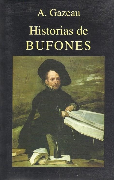 HISTORIA DE BUFONES | 9788478131396 | GAZEAU, A.