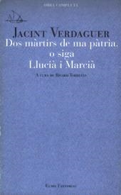 DOS MARTIRS DE MA PATRIA O SIGA LLUCIA I MARCIA | 9788476027202 | VERDAGUER, JACINT