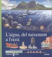 AIGUA, DEL NAIXEMENT A L'OCEA, L' | 9788476299944 | GALLIMARD JEUNESSE, ÉDITIONS