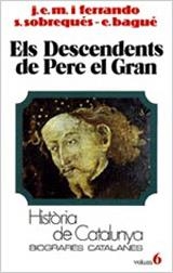 DESCENDENTS DE PERE EL GRAN, ELS | 9788431618094 | SOBREQUES ; BAGUE ; FERRANDO