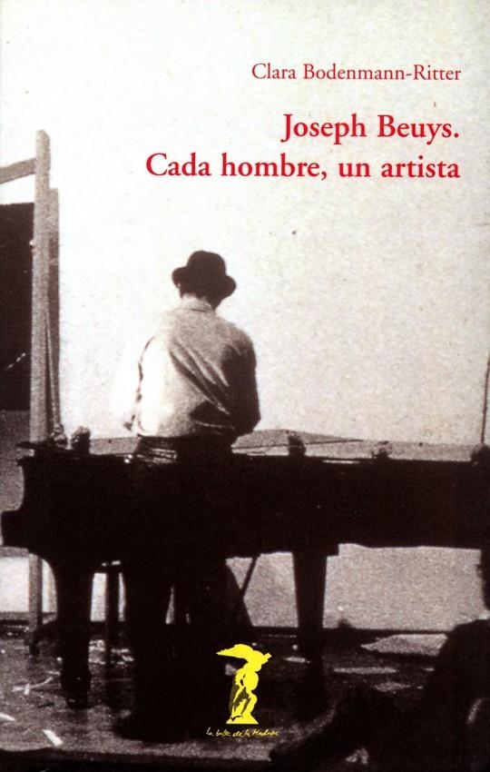 JOSEPH BEUYS . CADA HOMBRE, UN ARTISTA | 9788477745723 | BODENMANN-RITTER, CLARA