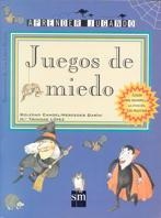 JUEGOS DE MIEDO | 9788434853089 | GARÍN MUÑOZ, MERCEDES/CANDEL GUILLÉN, SOLEDAD/LÓPEZ, MARÍA TRINIDAD