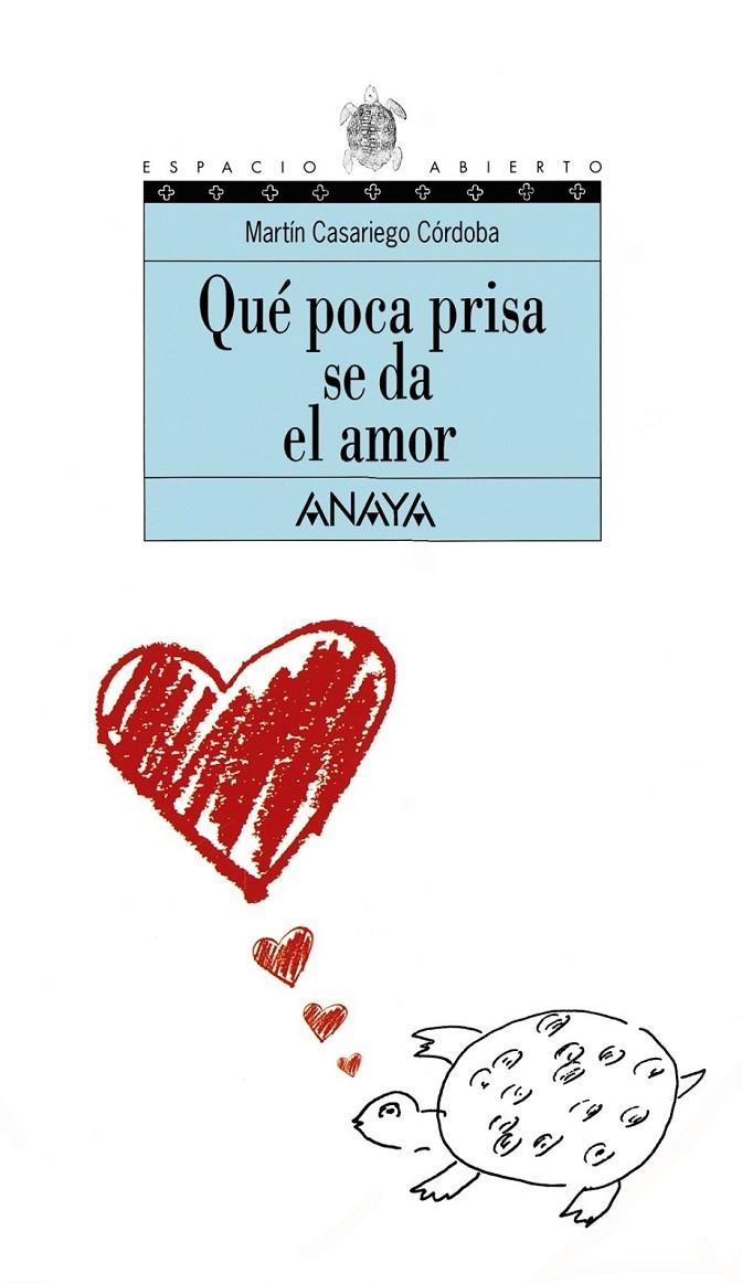 QUE POCA PRISA SE DA EL AMOR | 9788420782768 | CASARIEGO CORDOBA, MARTIN