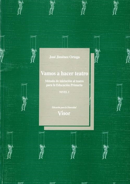 VAMOS A HACER TEATRO NIVEL I | 9788477742753 | JIMENEZ ORTEGA, JOSE