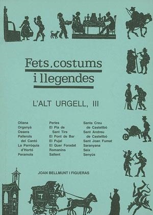 FETS, COSTUMS I LLEGENDES. L'ALT URGELL III | 9788479353926 | BELLMUNT I FIGUERES, JOAN