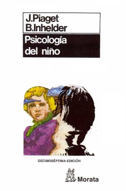 PSICOLOGIA DEL NIÑO | 9788471121035 | PIAGET