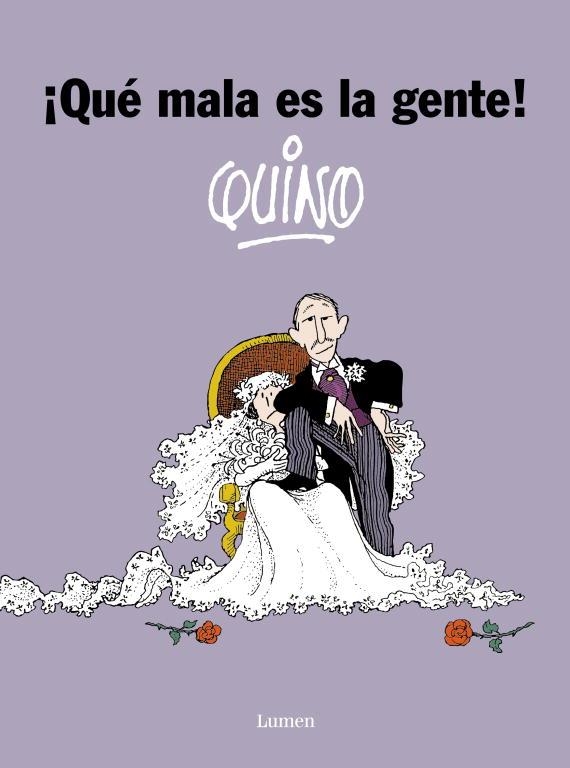 QUE MALA ES LA GENTE | 9788426445544 | QUINO