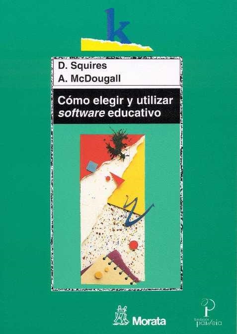 COMO ELEGIR Y UTILIZAR SOFTWARE EDUCATIVO | 9788471124180 | SQUIRE, D. - McDOUGALL, A.