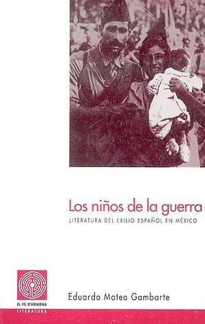 NIÑOS DE LA GUERRA, LOS | 9788479353780 | MATEO GAMBARTE, EDUARDO